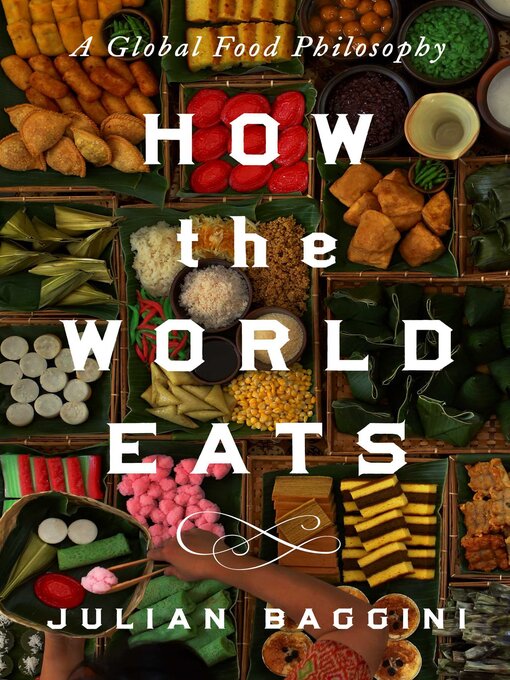 Title details for How the World Eats by Julian Baggini - Wait list
